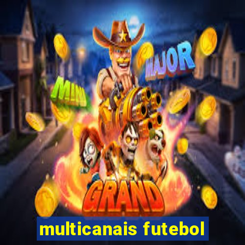 multicanais futebol